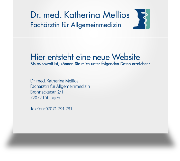 Dr. Katherina Mellios – Fachärztin für Allgemeinmedizin – Bronnackerstr. 2/1 – Tübingen – Tel 07071-791731